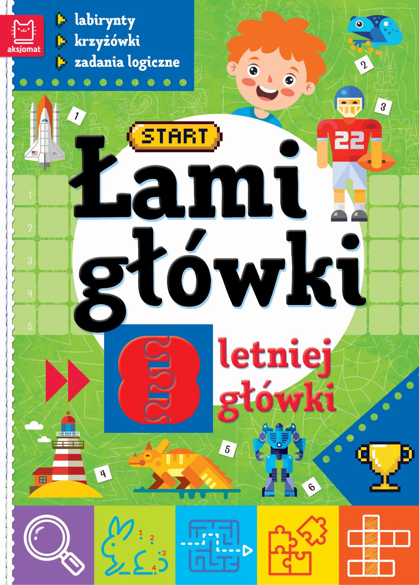Image of Łamigłówki 8-letniej główki. Labirynty, krzyżówki, zadania logiczne wyd. 2
