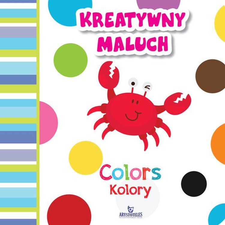 Image of Kolory / Colors. Kreatywny maluch