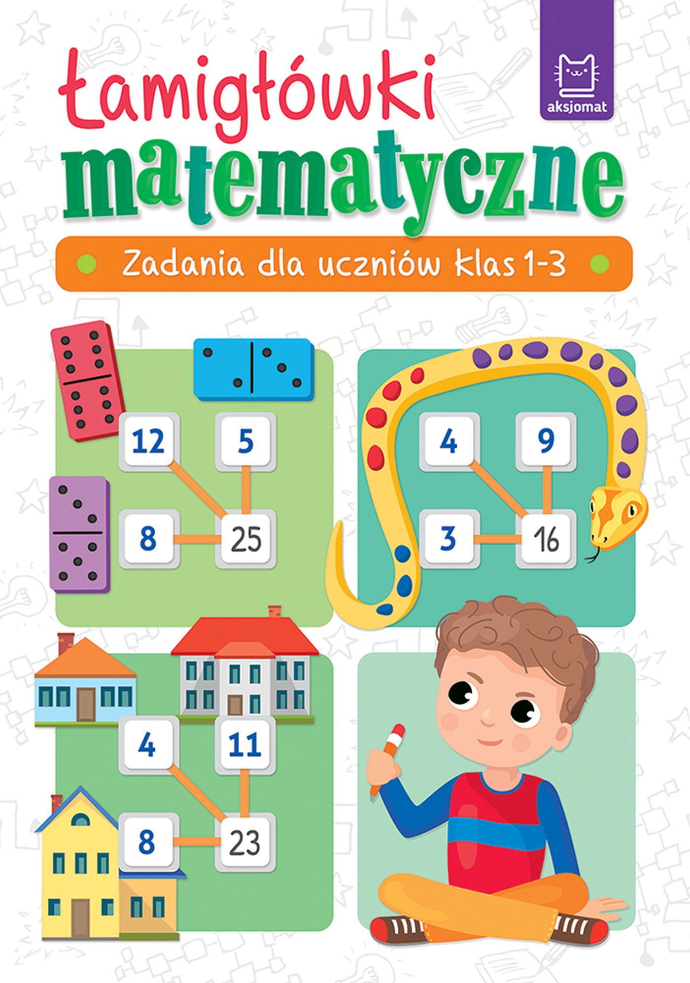 Image of Łamigłówki matematyczne. Zadania dla uczniów klas 1-3