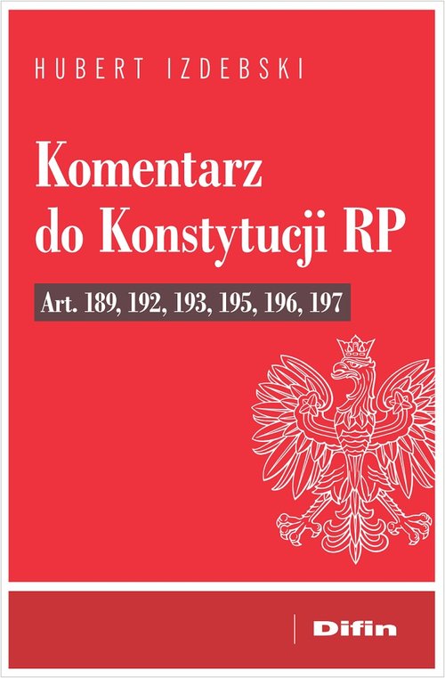 Image of Komentarz do Konstytucji RP art. 189, 192, 193, 195, 196, 197