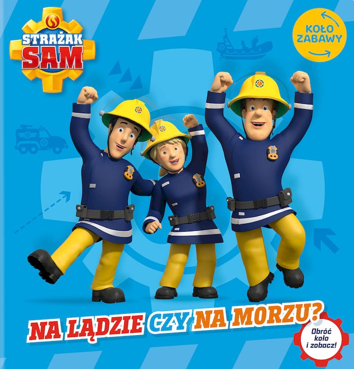 Image of Na lądzie czy na morzu. Koło Zabawy. Strażak Sam