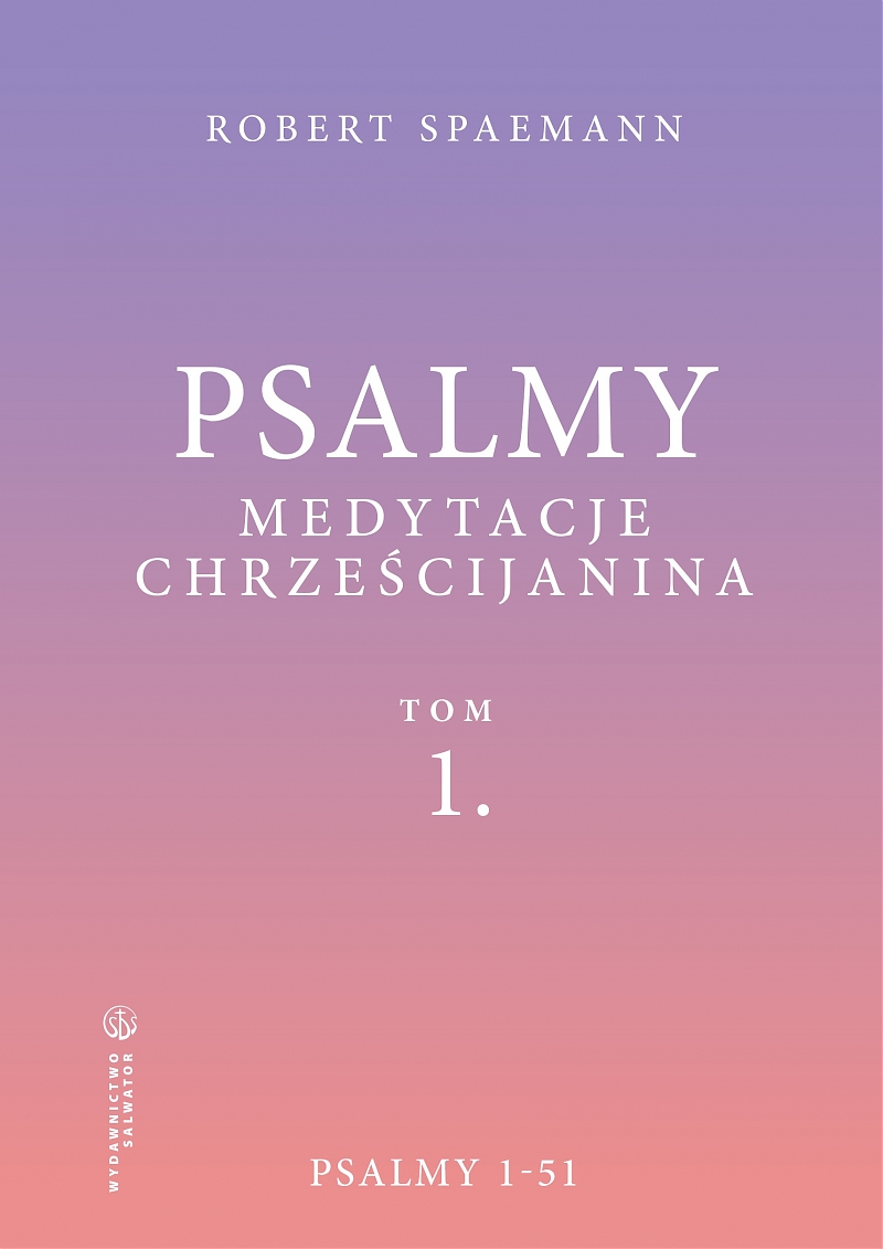 Image of Psalmy. Medytacje chrześcijanina. Tom 1. Psalmy 1-51
