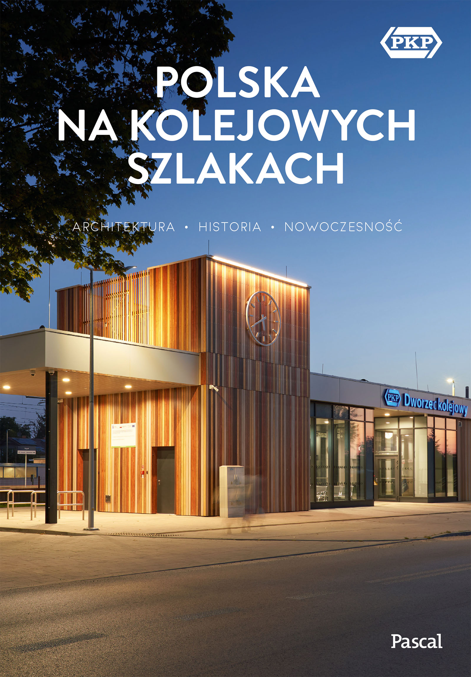 Image of Polska na kolejowych szlakach. Architektura, historia, nowoczesność
