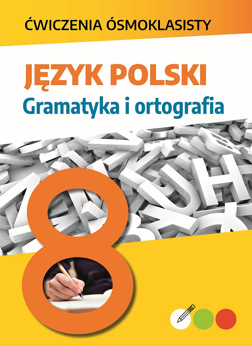 Image of Język polski. Gramatyka i ortografia. Ćwiczenia ósmoklasisty
