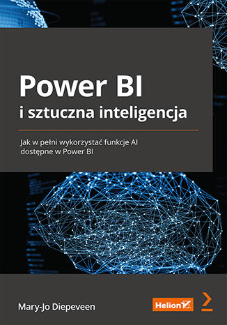 Image of Power BI i sztuczna inteligencja. Jak w pełni wykorzystać funkcje AI dostępne w Power BI