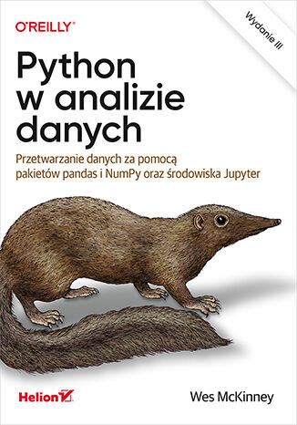 Image of Python w analizie danych. Przetwarzanie danych za pomocą pakietów pandas i NumPy oraz środowiska Jupyter wyd. 3