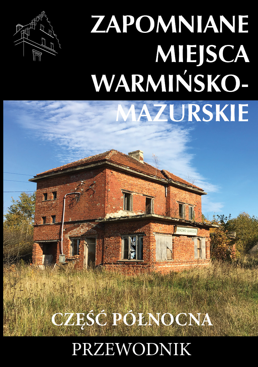 Image of Zapomniane miejsca Warmińsko-mazurskie. Część północna. Przewodnik