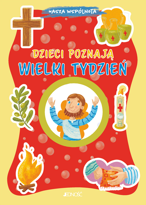 Image of Dzieci poznają Wielki Tydzień. Nasza wspólnota