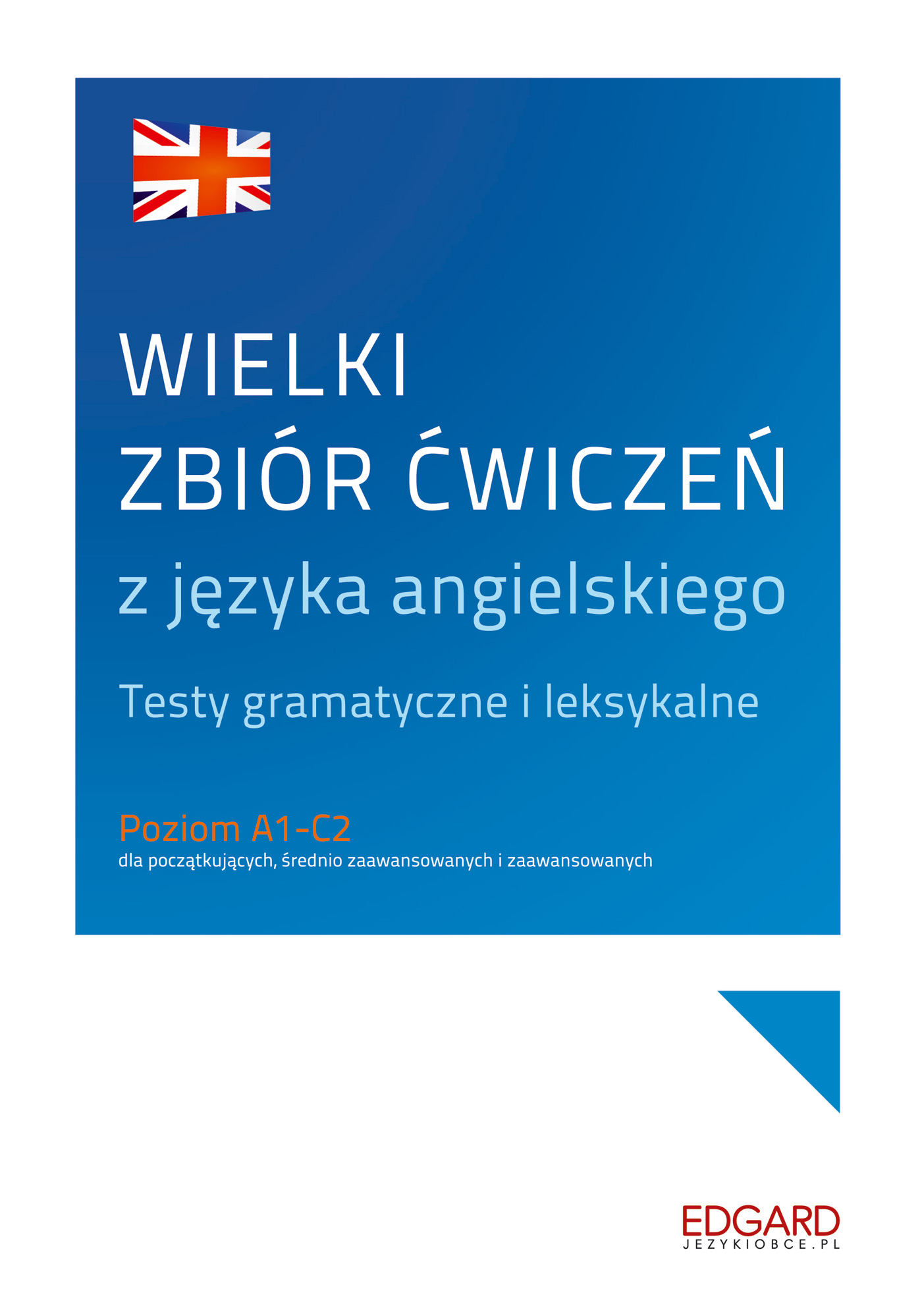 Image of Wielki zbiór ćwiczeń z języka angielskiego wyd. 1