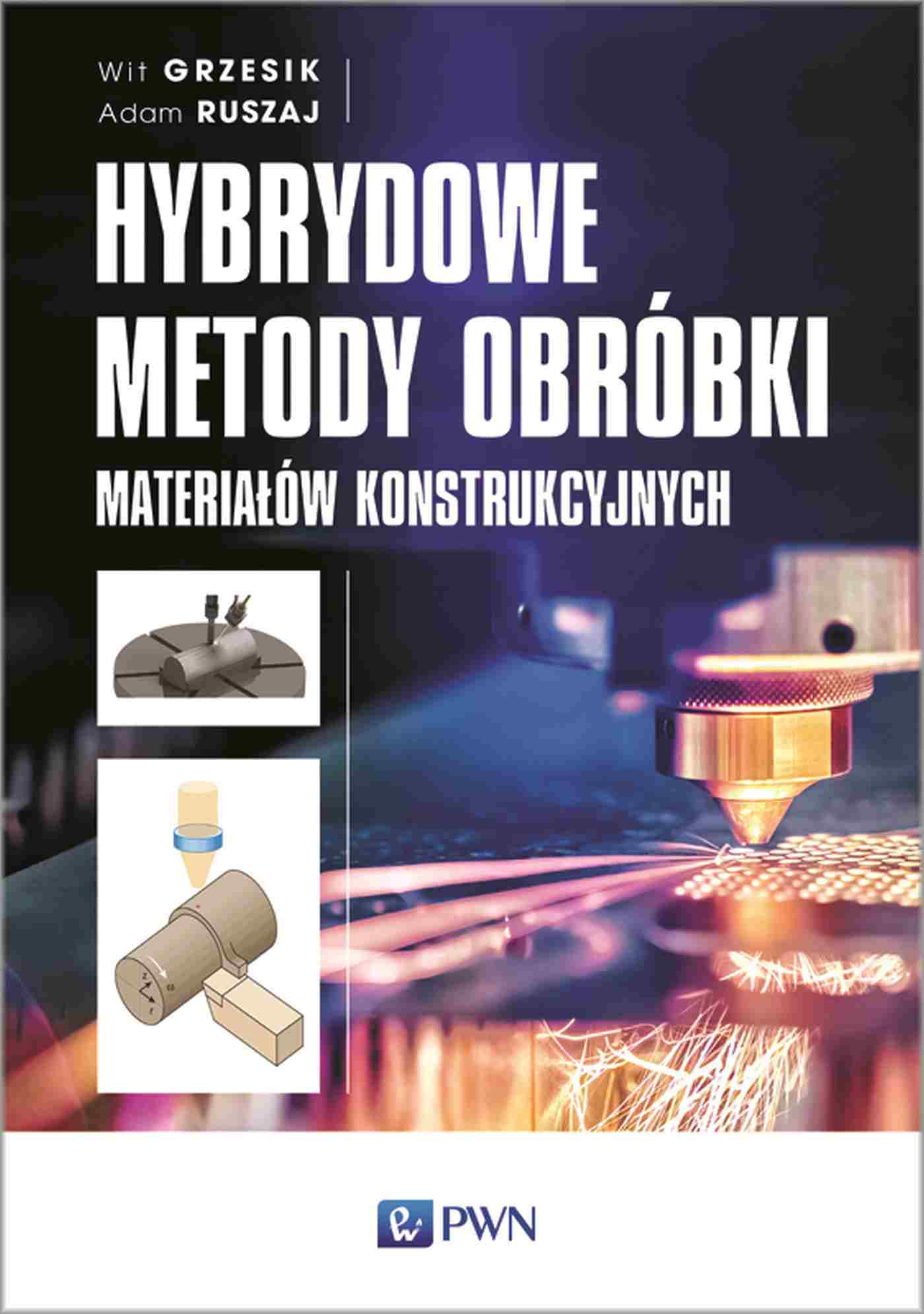 Image of Hybrydowe metody obróbki materiałów konstrukcyjnych