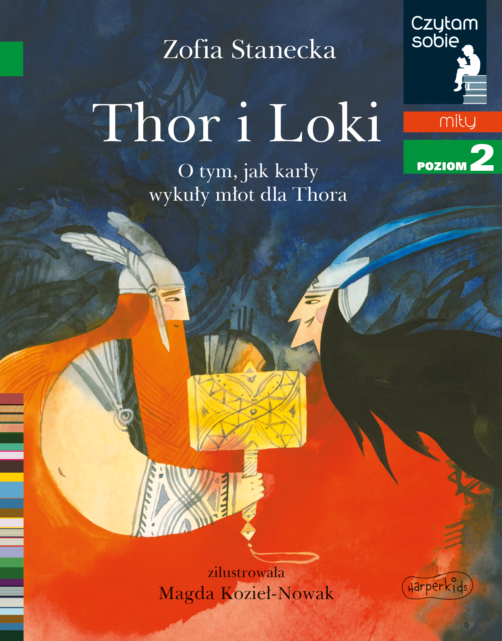 Image of Thor i Loki. O tym jak karły wykuły młot dla Thora. Czytam sobie. Poziom 2