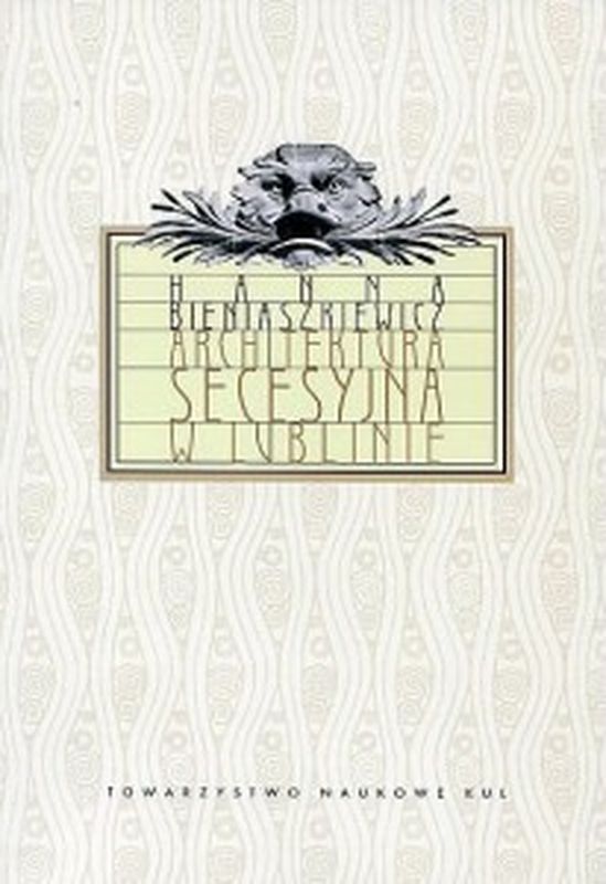 Image of Architektura secesyjna w Lublinie