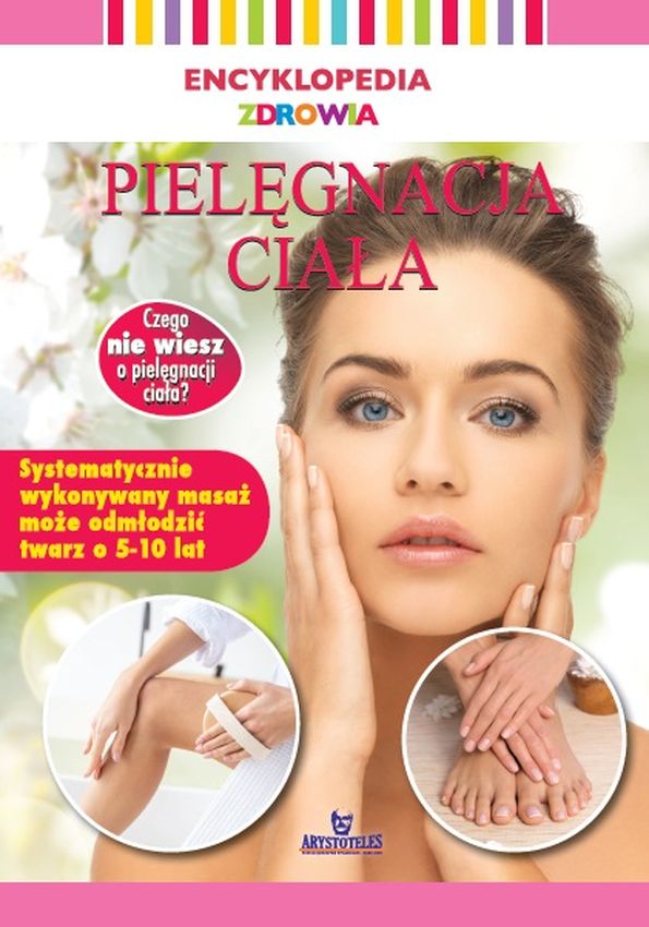 Image of Pielęgnacja ciała. Encyklopedia zdrowia
