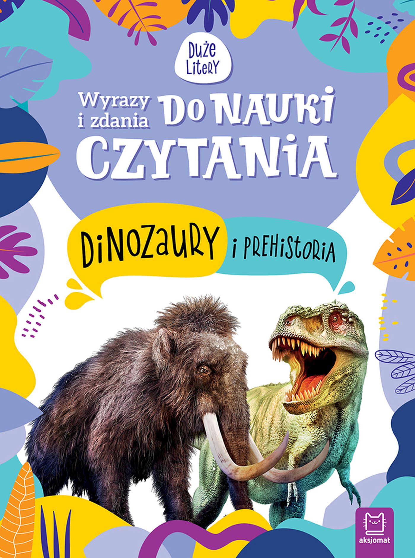 Image of Wyrazy i zdania do nauki czytania. Tajemnice przyrody. Dinozaury i prehistoria