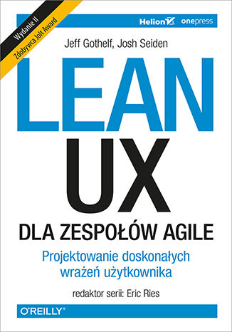 Image of Lean ux dla zespołów agile projektowane doskonałych wrażeń użytkownika wyd. 2