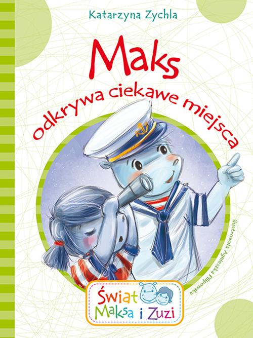 Image of Maks odkrywa ciekawe miejsca świat Maksa i zuzi