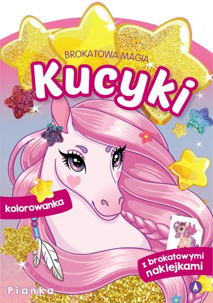 Image of Pianka. Kucyki. Brokatowa magia
