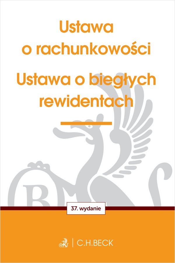 Image of Ustawa o rachunkowości oraz ustawa o biegłych rewidentach wyd. 37