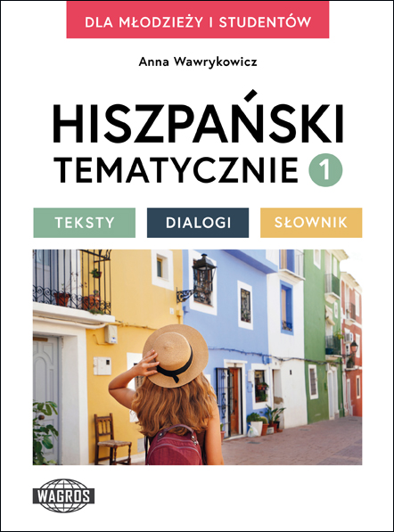 Image of Hiszpański tematycznie 1 Teksty Dialogi Słownik