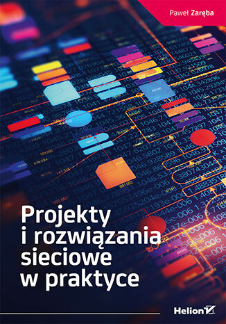 Image of Projekty i rozwiązania sieciowe w praktyce