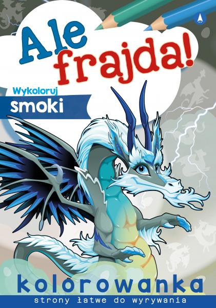 Image of Wykoloruj smoki. Ale frajda!