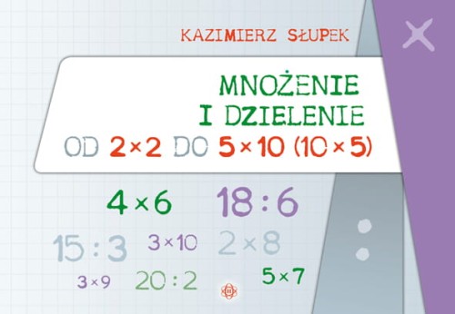 Image of Mnożenie i dzielenie od 2 x 2 do 5 x 10 (10 x 5)