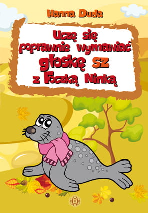 Image of Uczę się poprawnie wymawiać głoskę SZ z Foczką Ninką