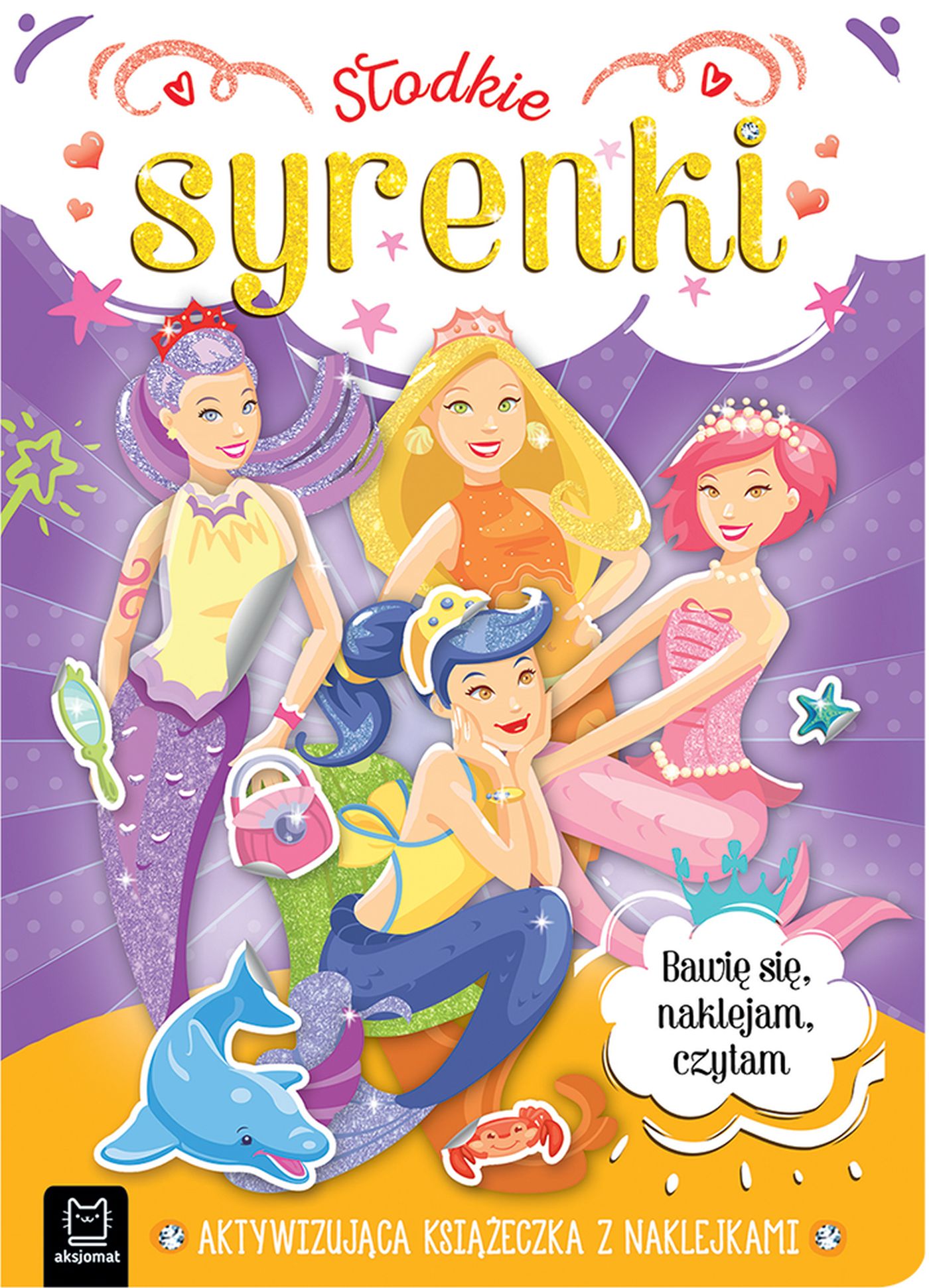 Image of Słodkie syrenki. Aktywizująca książeczka z naklejkami. Bawię się, naklejam, czytam