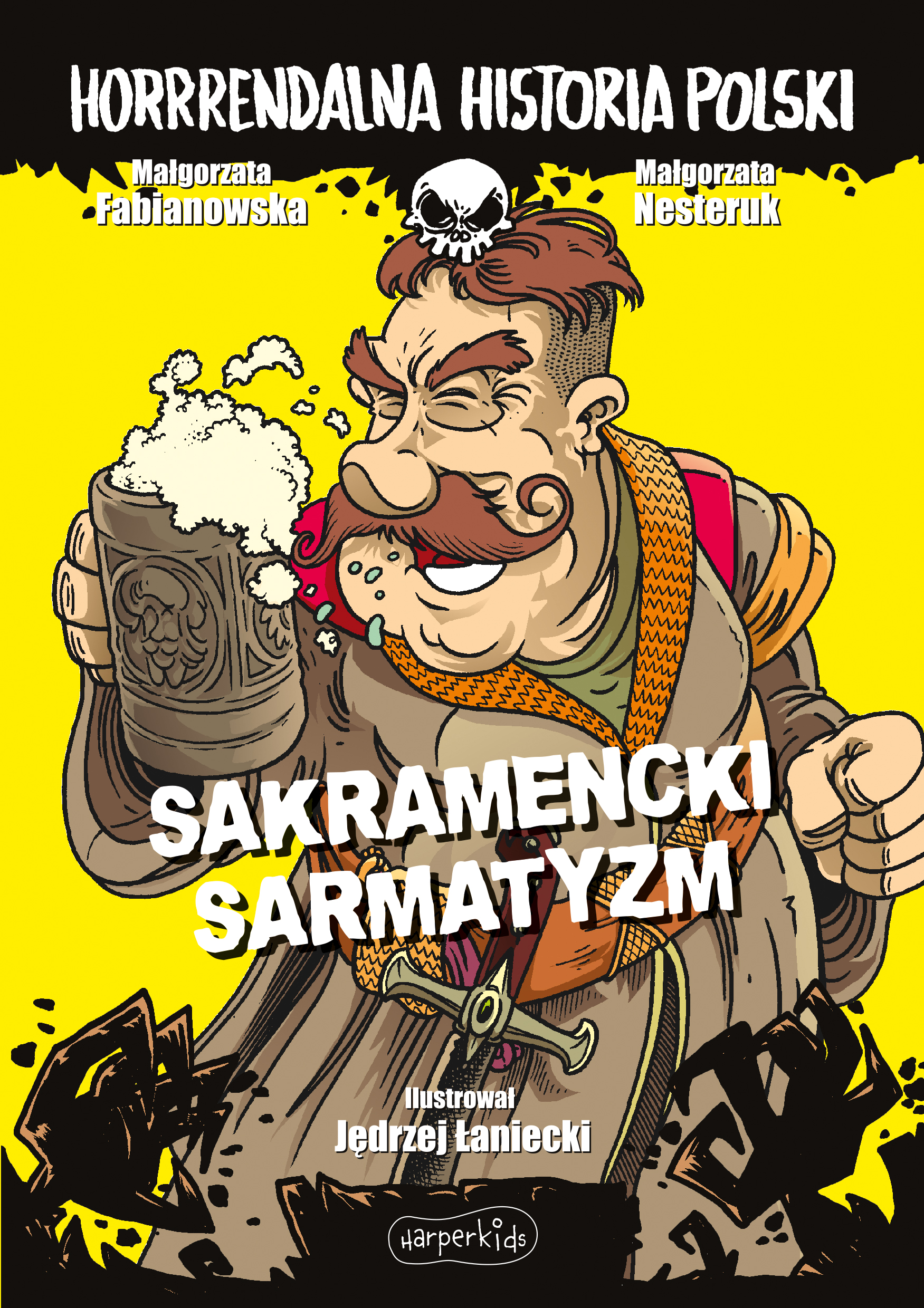 Image of Sakramencki sarmatyzm. Horrrendalna historia Polski