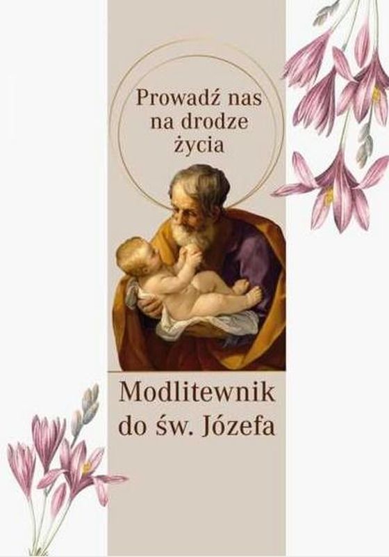 Image of Prowadź nas na drodze życia. Modlitewnik do św. Józefa