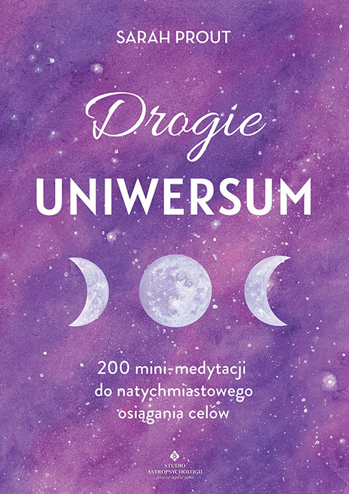 Image of Drogie Uniwersum. 200 mini-medytacji do natychmiastowego osiągania celów