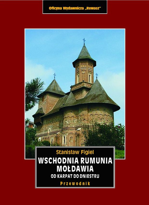 Image of Wschodnia Rumunia, Mołdawia od Karpat do Dniestru. Przewodnik krajoznawczy