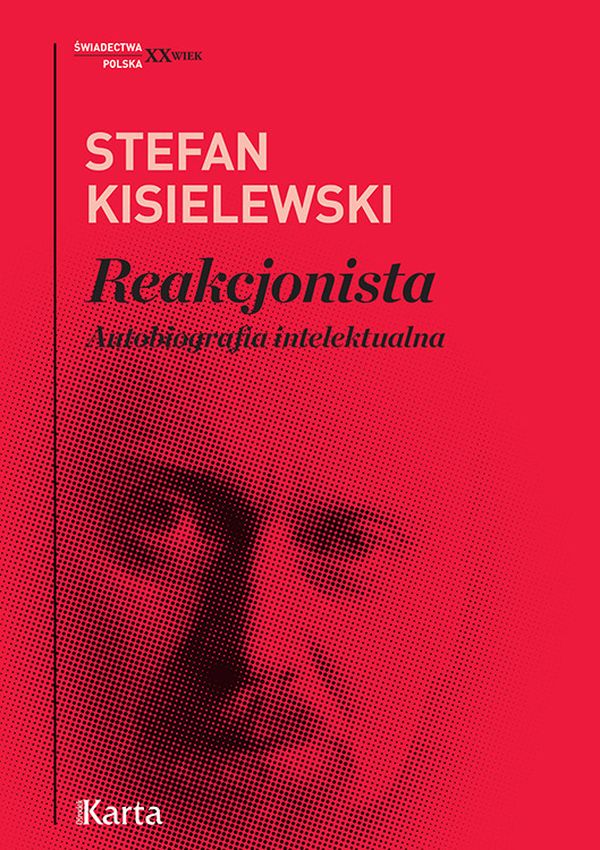 Image of Reakcjonista. Autobiografia intelektualna