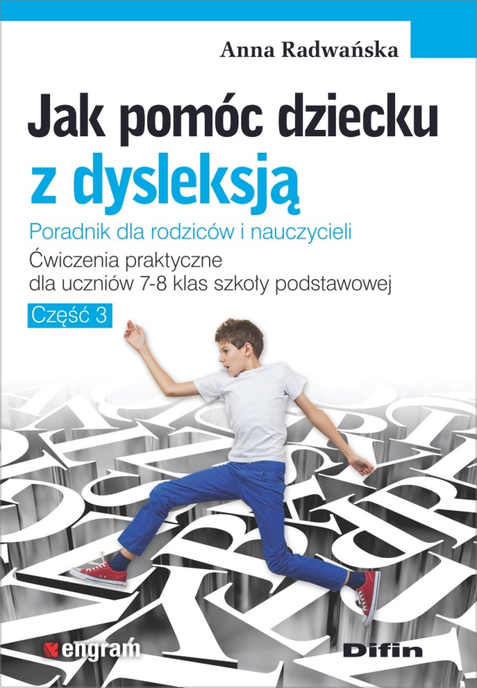 Image of Jak pomóc dziecku z dysleksją. Ćwiczenia praktyczne dla uczniów klas 7-8 szkoły podstawowej. Część 3