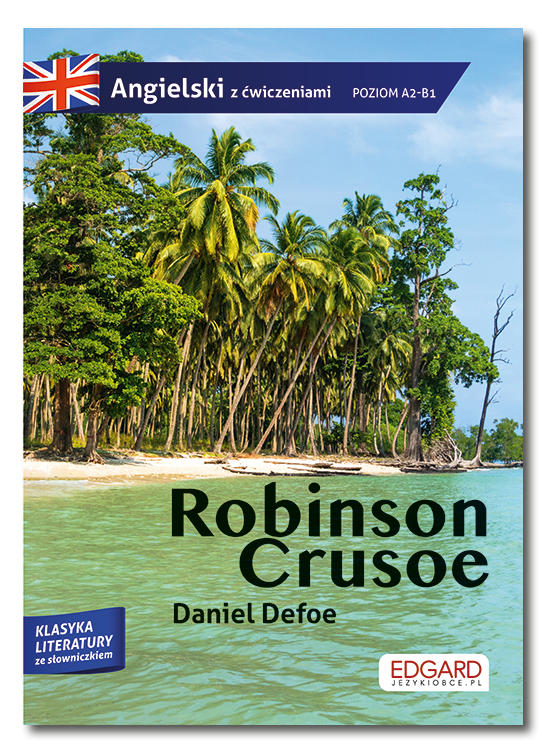 Image of Robinson Crusoe. Adaptacja klasyki z ćwiczeniami do nauki języka angielskiego. Angielski z ćwiczeniami
