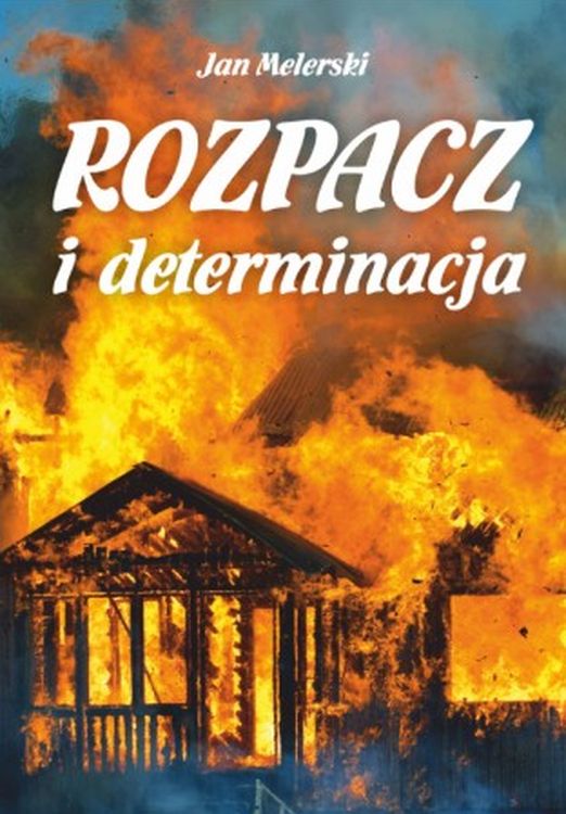 Image of Rozpacz i determinacja