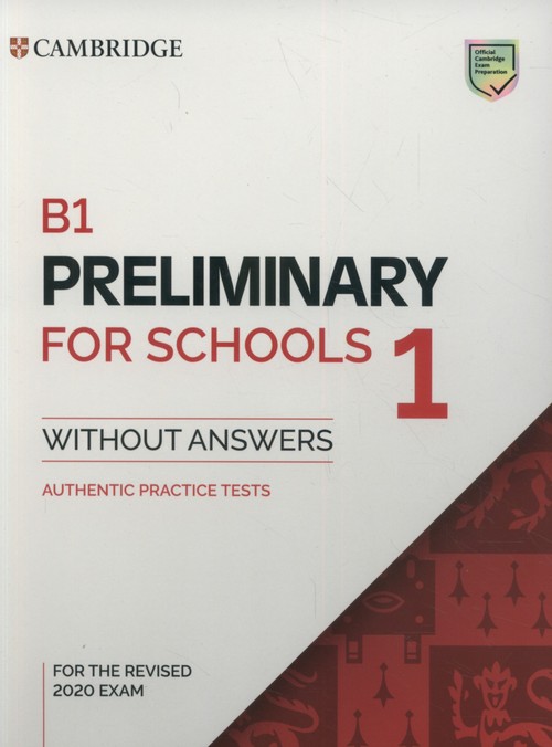 Image of B1 Preliminary for Schools 1 for the Revised 2020 Exam Authentic Practice Tests