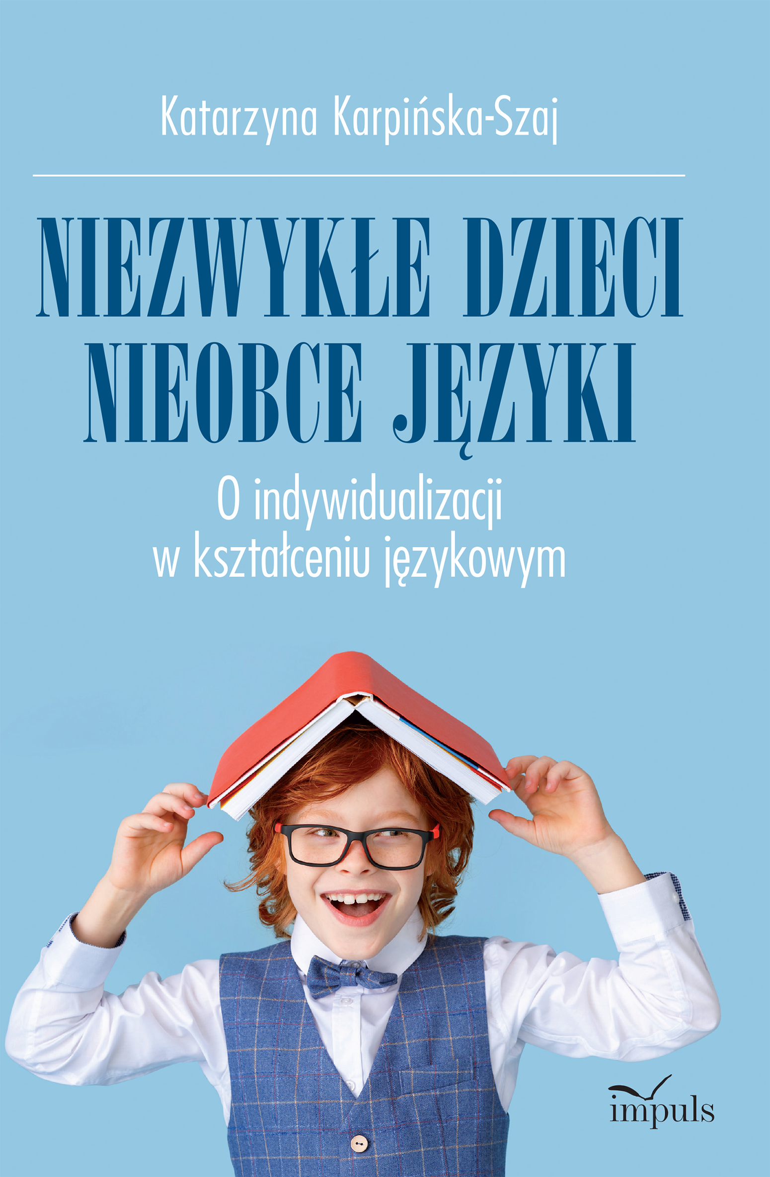 Image of Niezwykłe dzieci, nieobce język O indywidualizacji w kształceniu językowym