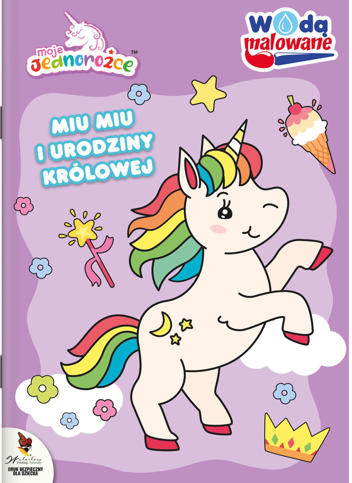 Image of Miu Miu i urodziny królowej. Moje Jednorożce. Wodą malowane