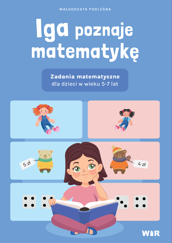 Image of Iga poznaje matematykę Zadania matematyczne dla dzieci w wieku 5-7 lat