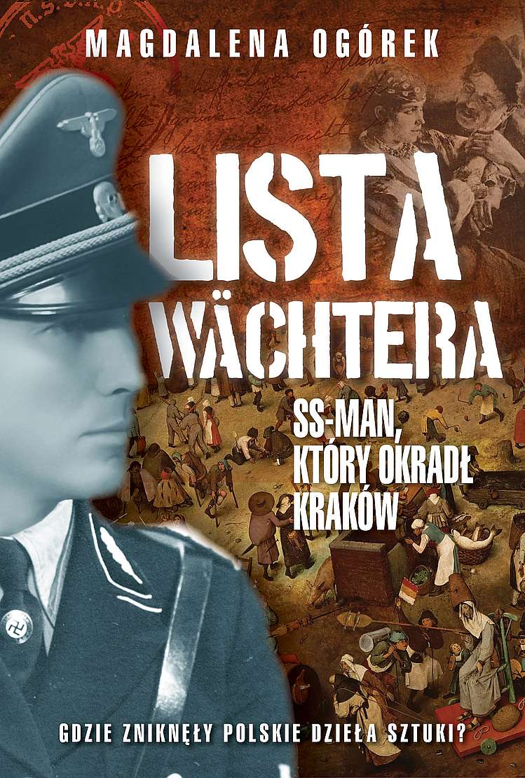 Image of Lista Wächtera. Generał SS, który ograbił Kraków