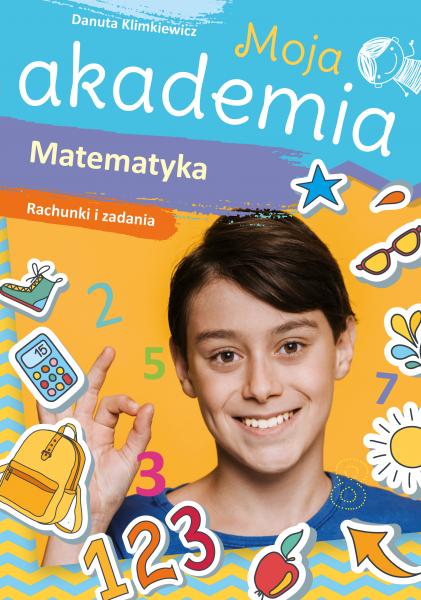 Image of Matematyka. Rachunki i zadania. Moja akademia