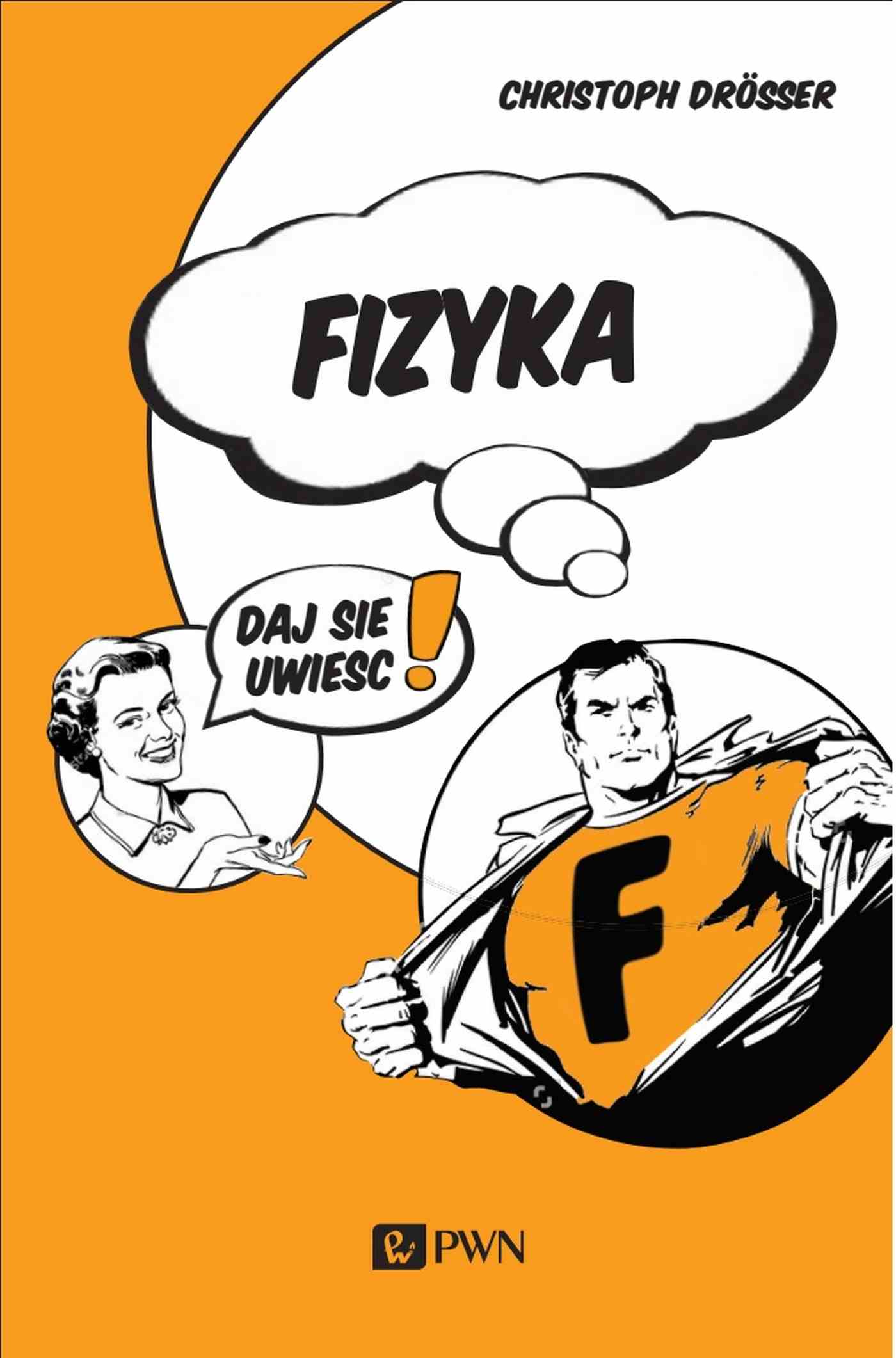 Image of Fizyka… Daj się uwieść! wyd. 2021