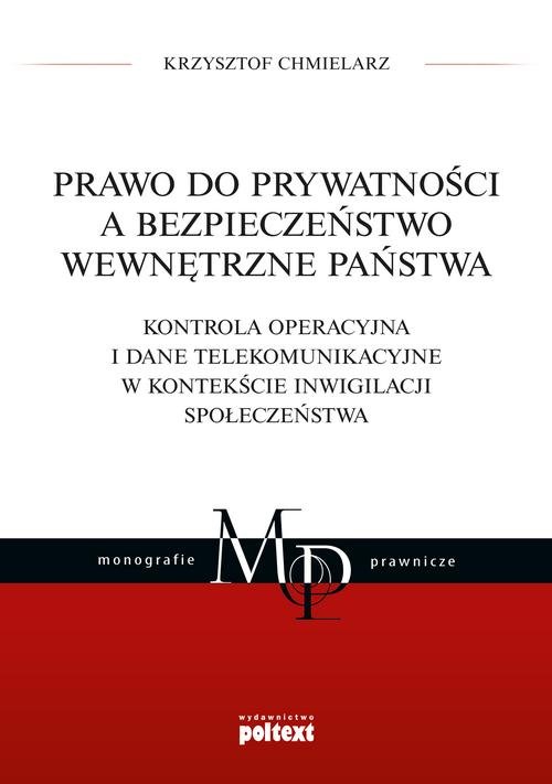 Image of Prawo do prywatności a bezpieczeństwo wewnętrzne państwa. Kontrola operacyjna i dane telekomunikacyjne w kontekście inwigilacji społeczeństwa