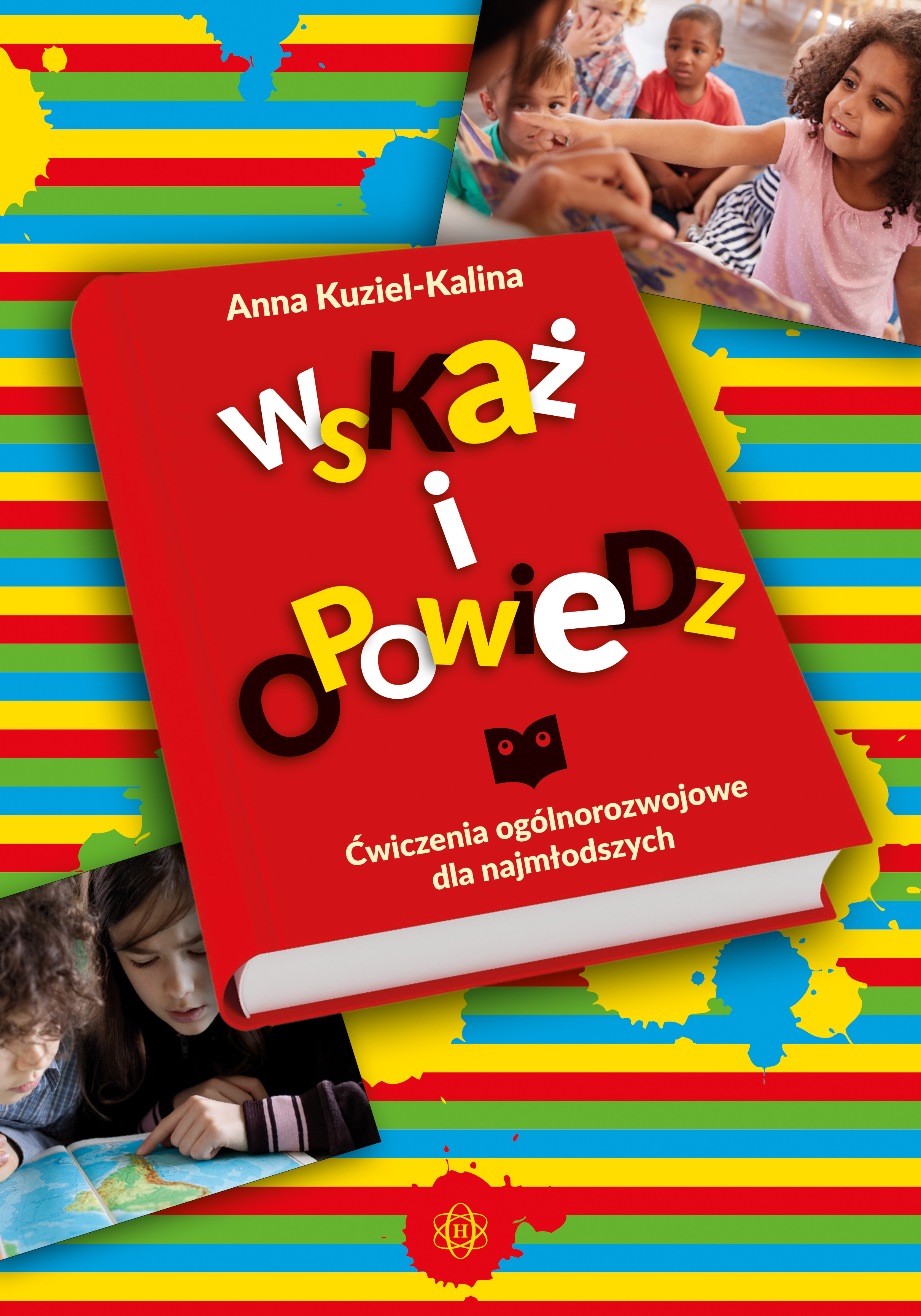 Image of Wskaż i opowiedz. Ćwiczenia ogólnorozwojowe dla najmłodszych