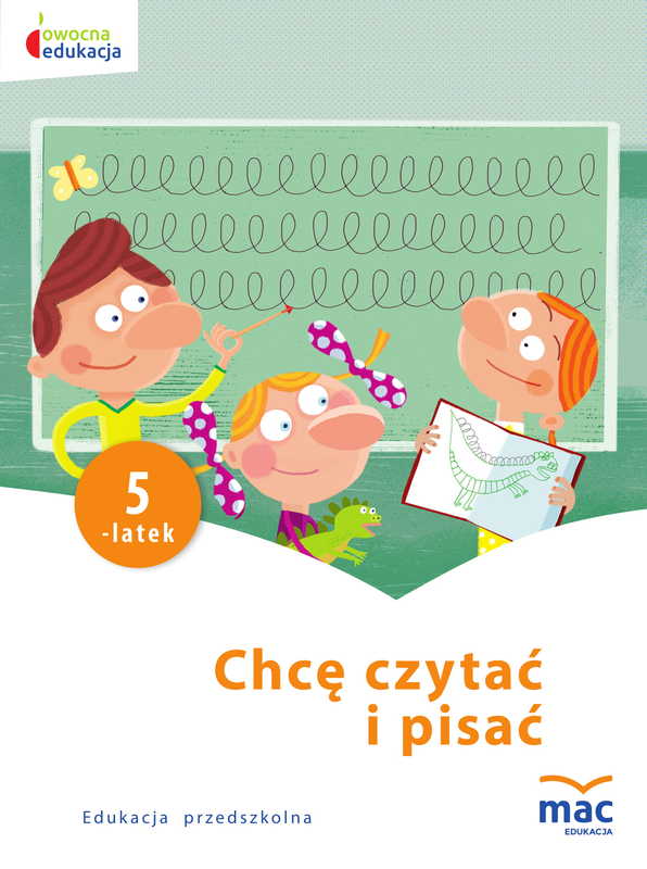 Image of Chcę czytać i pisać 5-latek owocna edukacja