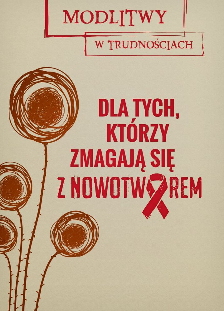 Image of Dla tych, którzy zmagają się z nowotworem. Modlitwy w trudnościach