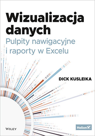 Image of Wizualizacja danych. Pulpity nawigacyjne i raporty w Excelu