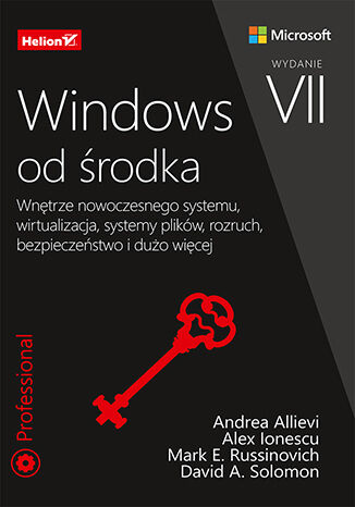 Image of Windows od środka. Wnętrze nowoczesnego systemu, wirtualizacja, systemy plików, rozruch, bezpieczeństwo i dużo więcej wyd. 2023