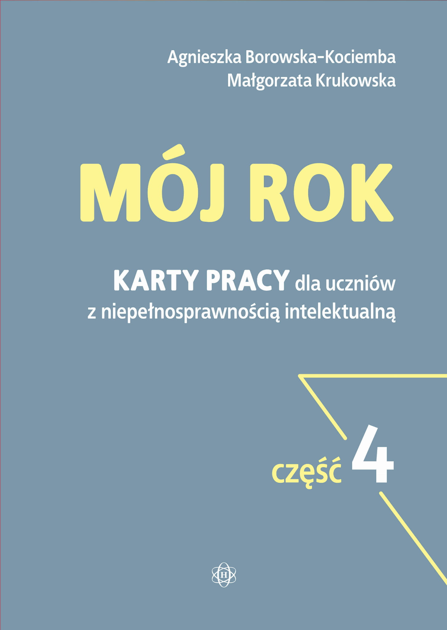 Image of Mój rok część 4 Karty pracy przeznaczone są dla uczniów z niepełnosprawnością intelektualną